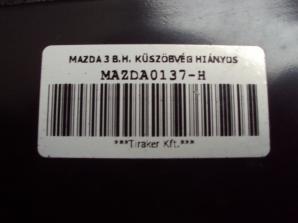 MAZDA 3 B.H. KÜSZÖBVÉG HIÁNYOS