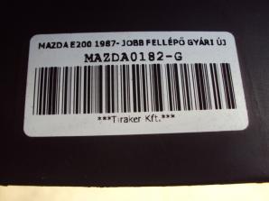 MAZDA E200 1983- JOBB FELLÉPŐ GYÁRI ÚJ